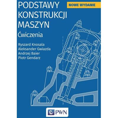 Podstaw konstrukcji maszyn Podstaw konstrukcji maszyn