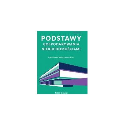 Podstawy gospodarowania nieruchomościami Podstawy gospodarowania nieruchomościami