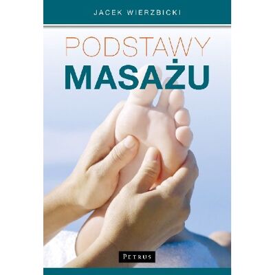 Podstawy masażu Podstawy masażu