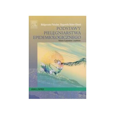 Podstawy pielęgniarstwa epidemiologicznego Podstawy pielęgniarstwa epidemiologicznego