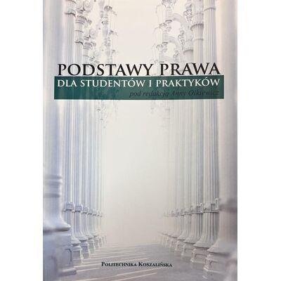 Podstawy prawa dla studentów i praktyków Podstawy prawa dla studentów i praktyków