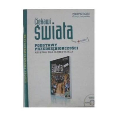 PODSTAWY PRZEDSIĘBIORCZOŚCI książka nauczyciela OPERON CIEKAWI ŚWIATA SPRAWDZAINY testy cd PODSTAWY PRZEDSIĘBIORCZOŚCI książka nauczyciela OPERON CIEKAWI ŚWIATA SPRAWDZAINY testy cd