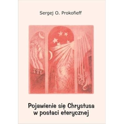 Pojawienie się Chrystusa w postaci eterycznej Pojawienie się Chrystusa w postaci eterycznej