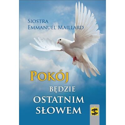 Pokój będzie ostatnim słowem Pokój będzie ostatnim słowem