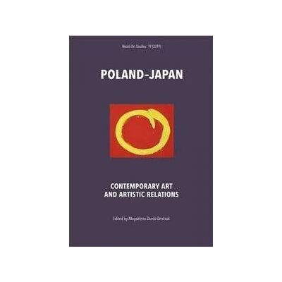 Poland - Japan Contemporary Art and Artistic Relations Poland - Japan Contemporary Art and Artistic Relations