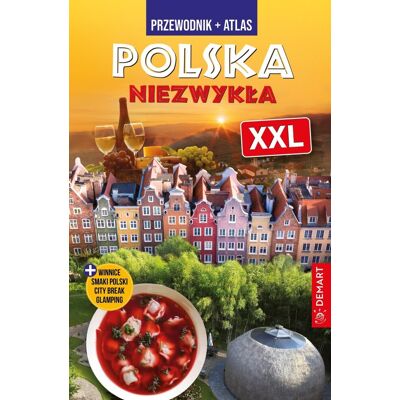 Polska niezwykła XXL. Nowe wydanie Polska niezwykła XXL. Nowe wydanie