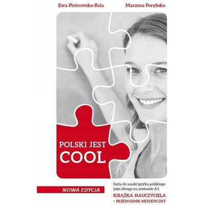 Polski jest COOL A1. Książka nauczyciela - Przewodnik metodyczny Polski jest COOL A1. Książka nauczyciela - Przewodnik metodyczny