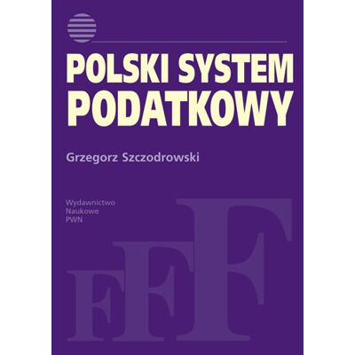 Polski system podatkowy Polski system podatkowy