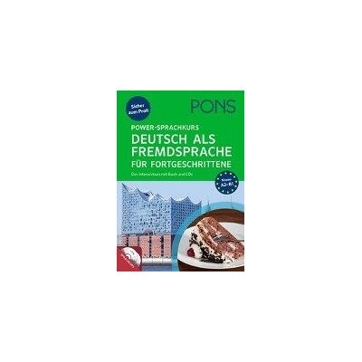 PONS Power-Sprachkurs Deutsch als Fremdsprache für Fortgeschrittene PONS Power-Sprachkurs Deutsch als Fremdsprache für Fortgeschrittene
