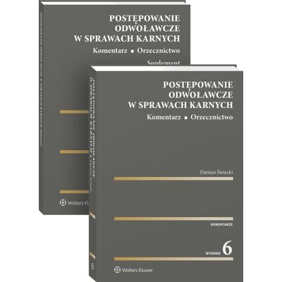 Postępowanie odwoławcze w sprawach karnych Postępowanie odwoławcze w sprawach karnych