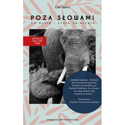 Poza słowami. Co myślą i czują zwierzęta Poza słowami. Co myślą i czują zwierzęta