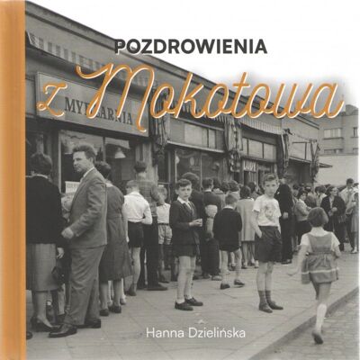 Pozdrowienia z Mokotowa Pozdrowienia z Mokotowa