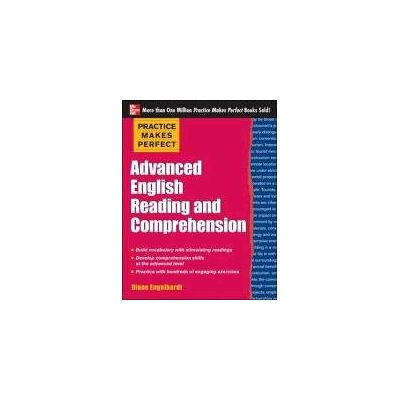 Practice Makes Perfect Advanced English Reading And Comprehension Practice Makes Perfect Advanced English Reading And Comprehension