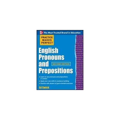 Practice Makes Perfect English Pronouns And Prepositions Practice Makes Perfect English Pronouns And Prepositions