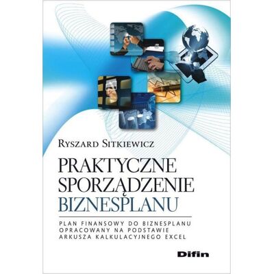 Praktyczne sporządzenie biznesplanu Praktyczne sporządzenie biznesplanu