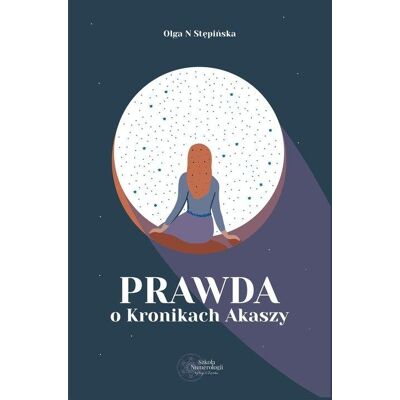 Prawda o Kronikach Akaszy Prawda o Kronikach Akaszy