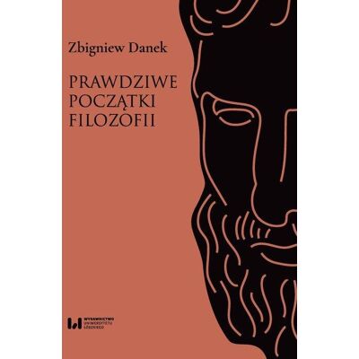 Prawdziwe początki filozofii Prawdziwe początki filozofii