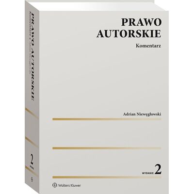 Prawo autorskie. Komentarz Prawo autorskie. Komentarz