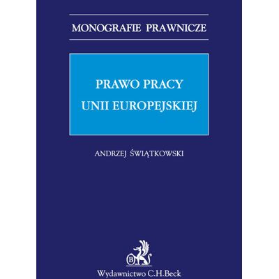 Prawo pracy Unii Europejskiej Prawo pracy Unii Europejskiej
