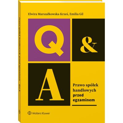 Prawo spółek handlowych. Przed egzaminem Prawo spółek handlowych. Przed egzaminem