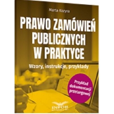 Prawo zamówień publicznych w praktyce Prawo zamówień publicznych w praktyce
