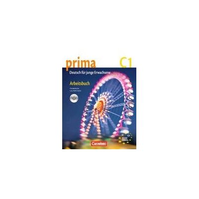 Prima C1: Band 7. Arbeitsbuch mit Audio-CD Prima C1: Band 7. Arbeitsbuch mit Audio-CD