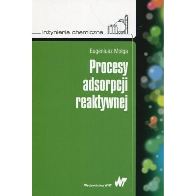 Procesy adsorpcji reaktywnej Procesy adsorpcji reaktywnej