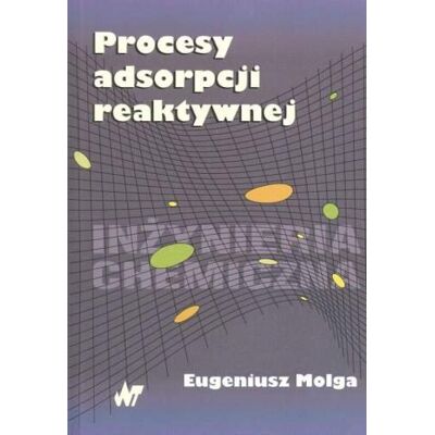 Procesy adsorpcjii reaktywnej Procesy adsorpcjii reaktywnej