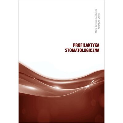 Profilaktyka stomatologiczna Profilaktyka stomatologiczna