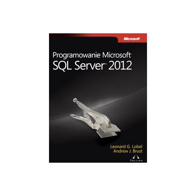 Programowanie Microsoft Sql Server 2012 Programowanie Microsoft Sql Server 2012