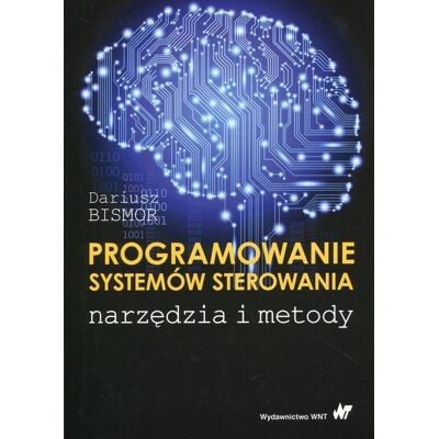Programowanie systemów sterowania. Narzędzia i metody Programowanie systemów sterowania. Narzędzia i metody