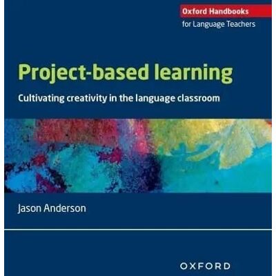 Pro-Ject Based Learning: Cultivating Creativity In The Language Classroom Pro-Ject Based Learning: Cultivating Creativity In The Language Classroom