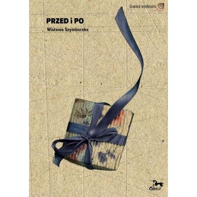 Przed i po. Wisława Szymborska Przed i po. Wisława Szymborska