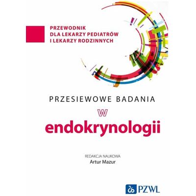 Przesiewowe badania w endokrynologii Przesiewowe badania w endokrynologii