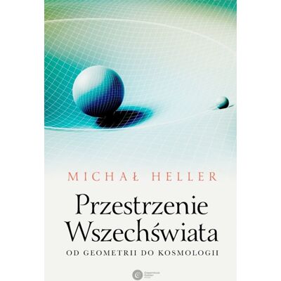 Przestrzenie Wszechświata. Od geometrii do kosmologii Przestrzenie Wszechświata. Od geometrii do kosmologii