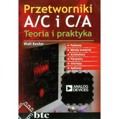 Przetworniki A/C i C/A. Teoria i praktyka Przetworniki A/C i C/A. Teoria i praktyka