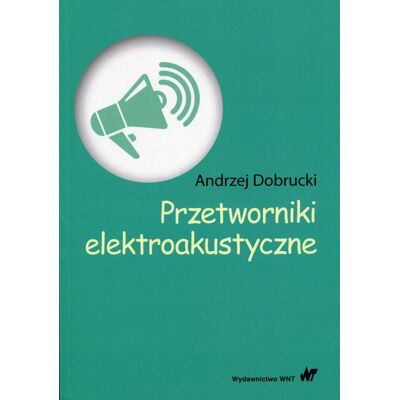 Przetworniki elektroakustyczne Przetworniki elektroakustyczne