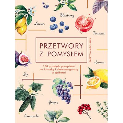 Przetwory z pomysłem Przetwory z pomysłem
