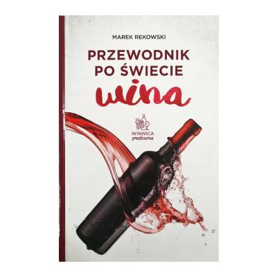 Przewodnik po świecie wina Przewodnik po świecie wina