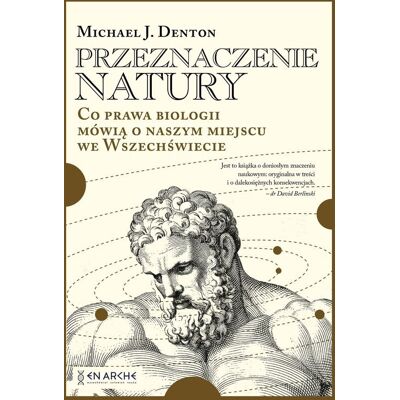 Przeznaczenie natury. Co prawa biologii mówią o naszym miejscu we Wszechświecie Przeznaczenie natury. Co prawa biologii mówią o naszym miejscu we Wszechświecie