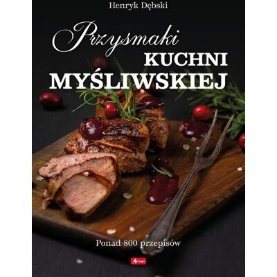 Przysmaki kuchni myśliwskiej Przysmaki kuchni myśliwskiej