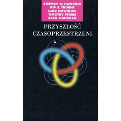 Przyszłość czasoprzestrzeni Przyszłość czasoprzestrzeni