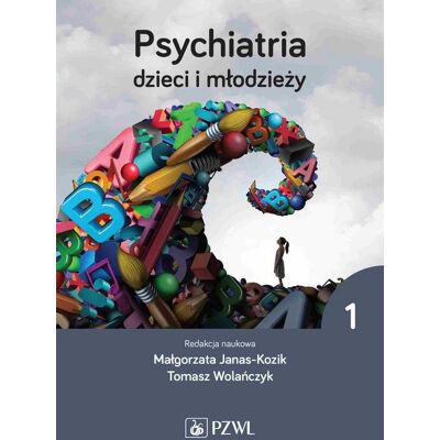Psychiatria dzieci i młodzieży Tom 1 Psychiatria dzieci i młodzieży Tom 1