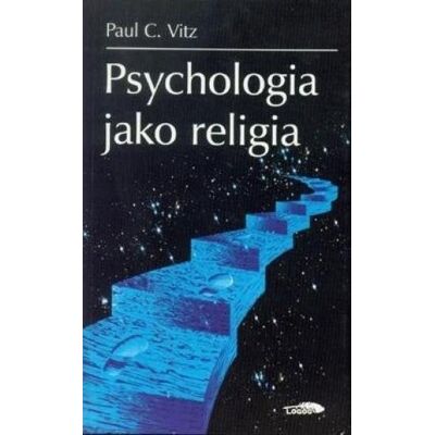 Psychologia jako religia Psychologia jako religia