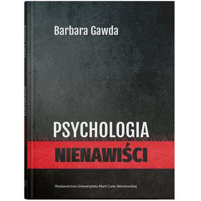Psychologia nienawiści Psychologia nienawiści