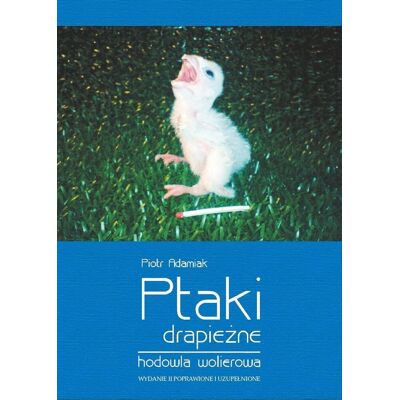 Ptaki drapieżne. Hodowla wolierowa Ptaki drapieżne. Hodowla wolierowa