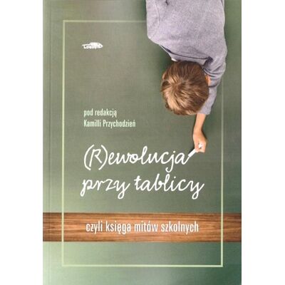(R)ewolucja przy tablicy (R)ewolucja przy tablicy