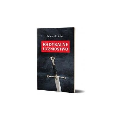 Radykalne uczniostwo Radykalne uczniostwo