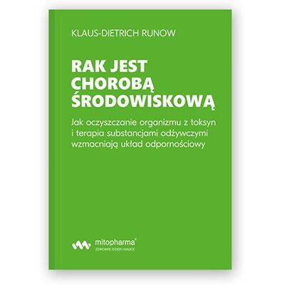 Rak jest chorobą środowiskową Rak jest chorobą środowiskową
