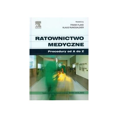 Ratownictwo medyczne. Procedury od A do Z Ratownictwo medyczne. Procedury od A do Z